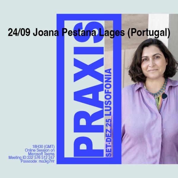 24/09 - Praxis com Joana Pestana Lages / (Portugal)